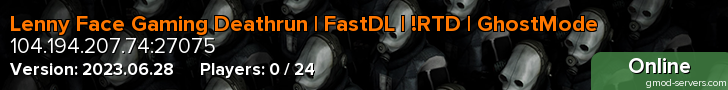 Lenny Face Gaming Deathrun | FastDL | !RTD | GhostMode