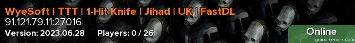 WyeSoft | TTT | 1-Hit Knife | Jihad | UK | FastDL