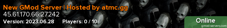 New GMod Server | Hosted by atmc.gg