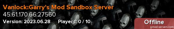 Vanlock:Garry's Mod Sandbox Server