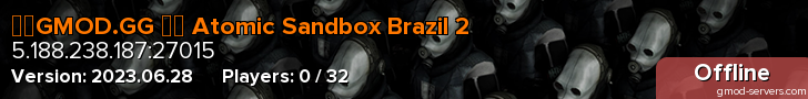 ☢️GMOD.GG ┇️ Atomic Sandbox Brazil 2