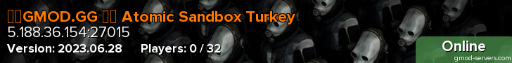 ☢️GMOD.GG ┇️ Atomic Sandbox Turkey
