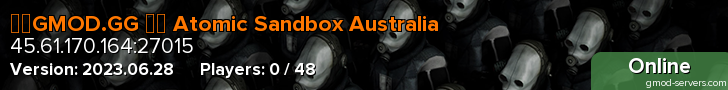 ☢️GMOD.GG ┇️ Atomic Sandbox Australia