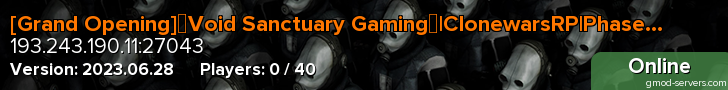 [Grand Opening]☆Void Sanctuary Gaming☆|ClonewarsRP|Phase 2|