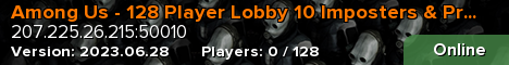 Among Us - 128 Player Lobby 10 Imposters & Proximity Chat