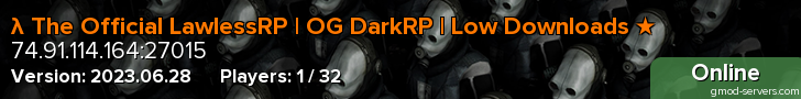 λ The Official LawlessRP | Oldschool DarkRP ★