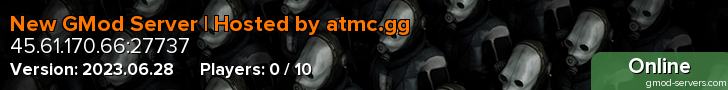 New GMod Server | Hosted by atmc.gg