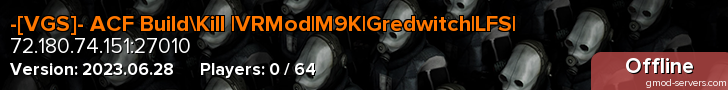 -[VGS]- ACF BuildKill |VRMod|M9K|Gredwitch|LFS|