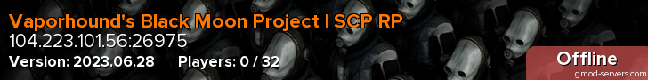 Vaporhound's Black Moon Project | SCP RP