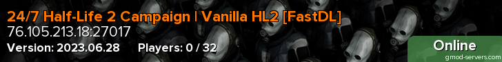 24/7 Half-Life 2 Campaign | Vanilla HL2 [FastDL]