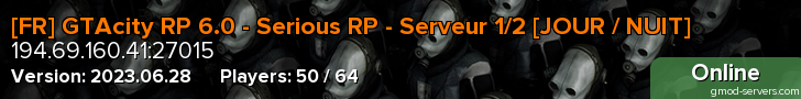 [FR] GTAcity RP 6.0 - Serious RP - Serveur 1/2 [JOUR / NUIT]