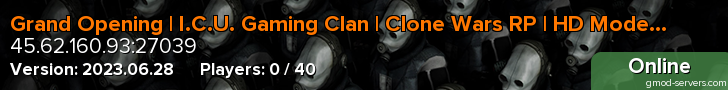 Grand Opening | I.C.U. Gaming Clan | CloneWarsRP | HD Models