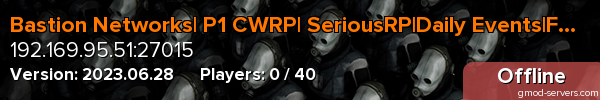 ♜Bastion Networks♜|CWRP-Phase 1|SeriousRP|NEW SERVER|