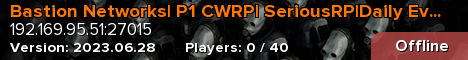 ♜Bastion Networks♜|CWRP-Phase 1|SeriousRP|NEW SERVER|