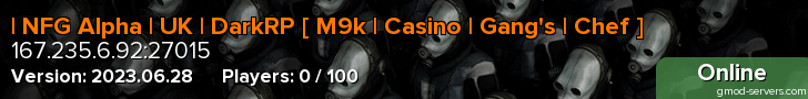 NFG| DarkRP [ M9k | Casino | Gang's | Chef ]