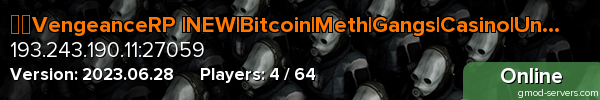 ⚡️VengeanceRP |NEW|Bitcoin|Meth|Gangs|Casino|Unbox|Crates