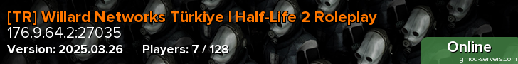 [TR] Willard Networks Türkiye | Half-Life 2 Roleplay