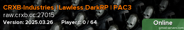 CRXB-Industries | Lawless DarkRP | PAC3