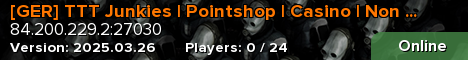 [GER] TTT Junkies | Pointshop | Casino | Non Profit|Airdrops