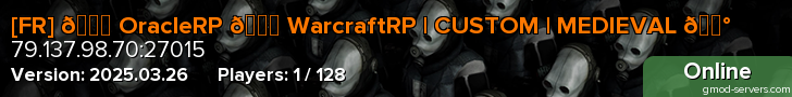 [FR] 👑 OracleRP 👑 WarcraftRP | CUSTOM | MEDIEVAL 🏰