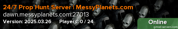 24/7 Prop Hunt Server | MessyPlanets.com