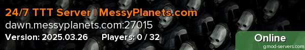 24/7 TTT Server | MessyPlanets.com