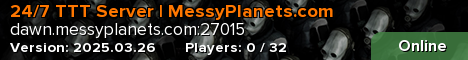 24/7 TTT Server | MessyPlanets.com