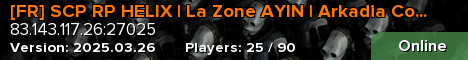 [FR] SCP RP HELIX | La Zone AYIN | Arkadia Community