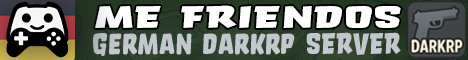 [GER] Semi-Serious DarkRP - Me Friendos