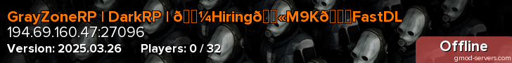 GrayZoneRP | DarkRP | 💼Hiring🔫M9K🚀FastDL