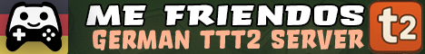 [GER] TTT2 - Me Friendos Community