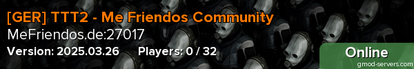[GER] TTT2 - Me Friendos Community