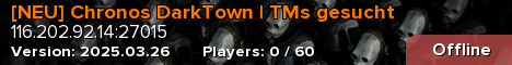 [NEU] Chronos DarkTown | TMs gesucht