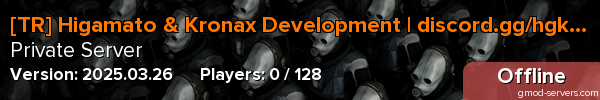 [TR] Higamato & Kronax Development | discord.gg/hgkr
