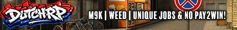 [NL/UK] DutchRP | M9K | Weed | Unique jobs & no pay2win!