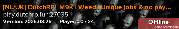 [NL/UK] DutchRP | M9K | Weed | Unique jobs & no pay2win!