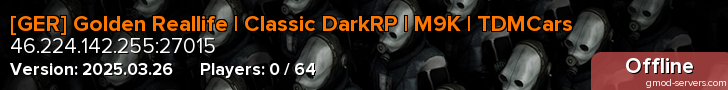 [GER] Golden Reallife | Classic DarkRP | M9K | TDMCars