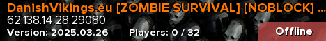 DanishVikings.eu [ZOMBIE SURVIVAL] [NOBLOCK] [RTV] [SKINS]