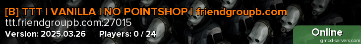 [B] TTT | VANILLA | NO POINTSHOP | friendgroupb.com