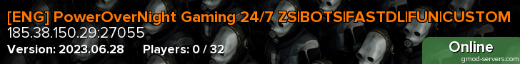 [ENG] PowerOverNight Gaming 24/7 ZS|BOTS|FASTDL|FUN|CUSTOM